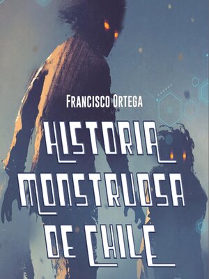 cover image of Historia Monstruosa de Chile